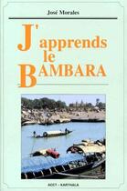 Couverture du livre « J'apprends le bambara » de Jose Morales aux éditions Karthala