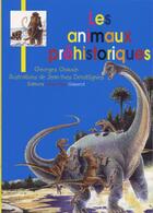 Couverture du livre « Les animaux prehistoriques » de Georges Chauvin et Jean-Yves Decottignies aux éditions Gisserot