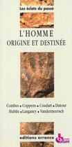 Couverture du livre « Homme origine et destinee » de Charpentier/Combes aux éditions Errance