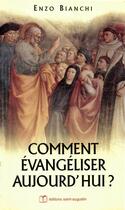 Couverture du livre « Comment evangeliser aujourd'hui » de Enzo Bianchi aux éditions Saint Augustin