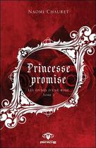 Couverture du livre « Princesse Promise t.2 ; les épines d'une rose » de Naomi Chauret aux éditions Ada