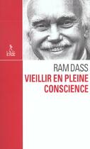 Couverture du livre « Vieillir en pleine conscience » de Ram Dass aux éditions Relie