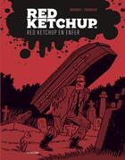 Couverture du livre « Red Ketchup t.8 ; red ketchup en enfer » de Pierre Fournier et Real Godbout aux éditions La Pasteque