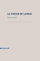 Couverture du livre « Le chemin de Lennie » de Baptiste Gaillard aux éditions Heros Limite