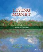 Couverture du livre « Living monet the artist's gardens » de Doris Kutschbach aux éditions Prestel
