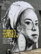 Couverture du livre « Women street artists 24 contemporary graffiti and mural artists from around the world » de Alessandra Mattanza aux éditions Prestel