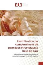 Couverture du livre « Identification du comportement de panneaux structuraux a base de bois » de Le Magorou-L aux éditions Editions Universitaires Europeennes