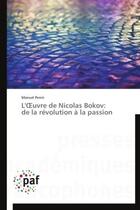 Couverture du livre « L'ouvre de Nicolas Bokov : de la révolution à la passion » de Manuel Penin aux éditions Presses Academiques Francophones