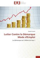 Couverture du livre « Lutter contre la démarque mode d'emploi » de Limane Djamal aux éditions Editions Universitaires Europeennes