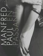 Couverture du livre « Manfred paul en passant /anglais/allemand » de Paul Manfred aux éditions Spector Books