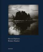 Couverture du livre « Broken shadow » de Oyvind Hjelmen aux éditions Kehrer