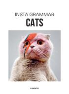 Couverture du livre « Insta Grammar ; Cats » de Schampaert Irene aux éditions Lannoo