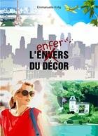 Couverture du livre « L'envers/l'enfer du décor » de Emmanuelle Kulig aux éditions Librinova