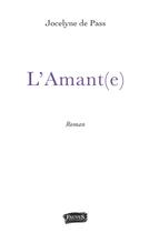 Couverture du livre « L'amant(e) » de Jocelyne De Pass aux éditions Fauves