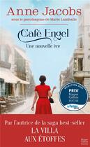 Couverture du livre « Café Engel Tome 1 : Une nouvelle ère » de Anne Jacobs aux éditions Harpercollins