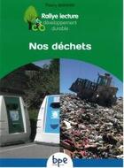 Couverture du livre « Nos dechets cycle 3 » de Thierry Bernard aux éditions Pemf