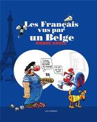 Couverture du livre « Les Français vus par un Belge » de Pierre Kroll aux éditions Les Arenes