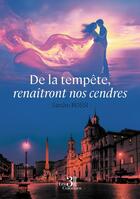 Couverture du livre « De la tempête, renaîtront nos cendres » de Sandro Rossi aux éditions Les Trois Colonnes