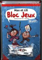 Couverture du livre « Max et Lili ; bloc jeux ; hiver » de Serge Bloch et Dominique De Saint-Mars aux éditions Calligram