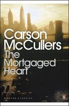 Couverture du livre « The mortgaged heart » de Carson Mccullers aux éditions Adult Pbs