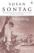 Couverture du livre « Regarding the Pain of Others » de Susan Sontag aux éditions Penguin Books Ltd Digital