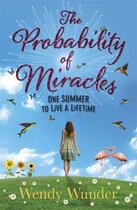 Couverture du livre « The Probability of Miracles » de Wendy Wunder aux éditions Penguin Books Ltd Digital