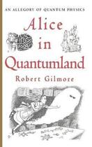 Couverture du livre « Alice In Quantumland ; An Allegory Of Quantum Physics » de R Gilmore aux éditions Springer Verlag