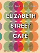 Couverture du livre « Elizabeth street café » de Tom Moorman aux éditions Phaidon Press