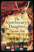 Couverture du livre « The Apothecary's Daughter » de Betts Charlotte aux éditions Little Brown Book Group Digital