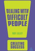 Couverture du livre « DEALING WITH DIFFICULT PEOPLE » de Roy Lilley aux éditions Kogan Page