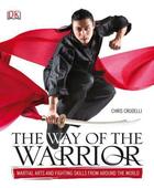 Couverture du livre « The Way Of The Warrior » de Chris Crudelli aux éditions Dorling Kindersley