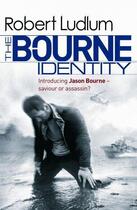 Couverture du livre « THE BOURNE IDENTITY - FILM TIE-IN » de Robert Ludlum aux éditions Orion Digital