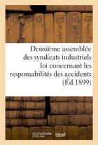 Couverture du livre « Syndicats industriels assujettis a la loi concernant les responsabilites des accidents » de  aux éditions Hachette Bnf