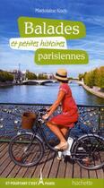 Couverture du livre « Balades et petites histoires parisiennes » de Marjolaine Koch aux éditions Hachette Tourisme