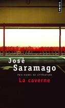 Couverture du livre « La caverne » de Jose Saramago aux éditions Points