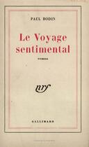 Couverture du livre « Le voyage sentimental » de Bodin Paul aux éditions Gallimard