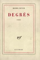 Couverture du livre « Degres » de Michel Butor aux éditions Gallimard