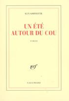 Couverture du livre « Un Été autour du cou » de Guy Goffette aux éditions Gallimard