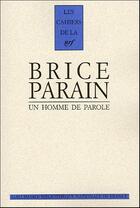 Couverture du livre « Les cahiers de la NRF : un homme de parole » de Brice Parain aux éditions Gallimard