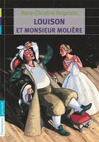 Couverture du livre « Louison et Monsieur Molière » de Marie-Christine Helgerson aux éditions Flammarion Jeunesse