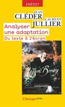 Couverture du livre « Analyser une adaptation ; du texte à l'écran » de Jean Cleder et Laurent Jullier aux éditions Flammarion