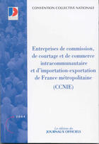 Couverture du livre « Entreprise de commission, de courtage et de commerce intracommunautaire et d'importation-exportation de france metropoli » de  aux éditions Documentation Francaise