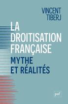 Couverture du livre « La droitisation française, mythe et réalités : comment citoyens et électeurs divergent » de Vincent Tiberj aux éditions Puf