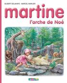 Couverture du livre « Martine Tome 53 : l'arche de Noé » de Delahaye Gilbert et Marlier Marcel aux éditions Casterman Jeunesse