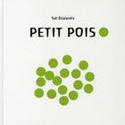 Couverture du livre « Petit pois » de Yael Delalandre aux éditions Ecole Des Loisirs