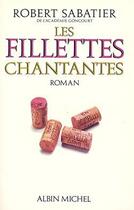 Couverture du livre « Les fillettes chantantes » de Robert Sabatier aux éditions Albin Michel