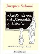 Couverture du livre « Charte de vie relationnelle à l'école » de Jacques Salome aux éditions Albin Michel