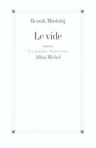 Couverture du livre « Le vide » de Mustafaj-B aux éditions Albin Michel