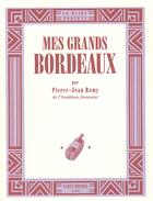 Couverture du livre « Mes grands Bordeaux » de Jean-Pierre Remy aux éditions Albin Michel