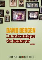 Couverture du livre « La mécanique du bonheur » de David Bergen aux éditions Albin Michel